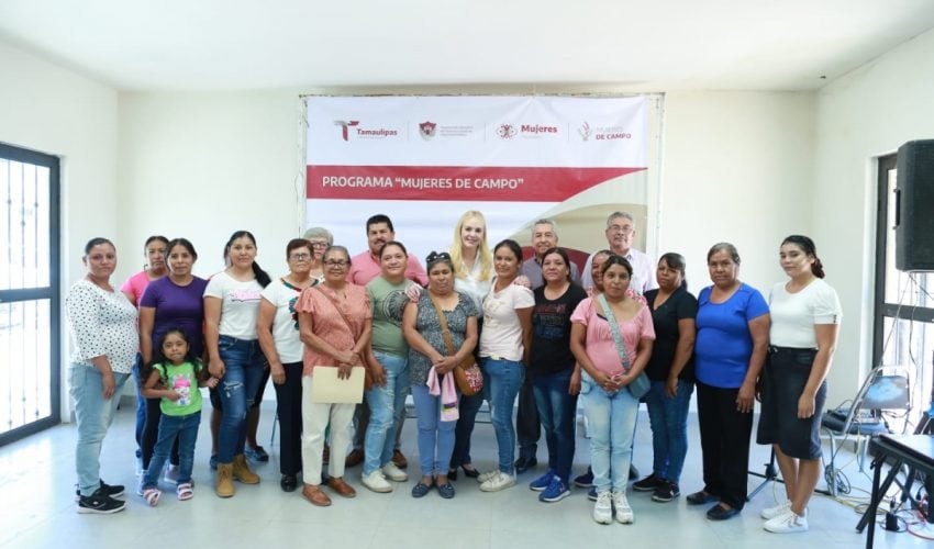 Inicia en Tamaulipas programa pionero para el empoderamiento de mujeres del&nbsp;campo