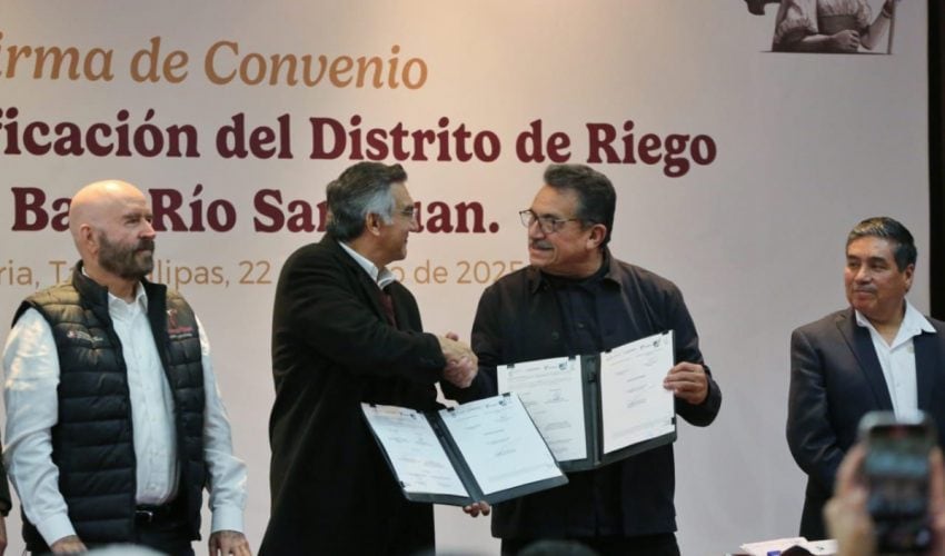 Firman trascendental acuerdo en Tamaulipas; tecnificarán Distrito de Riego 026 con inversión de 4,100&nbsp;MDP