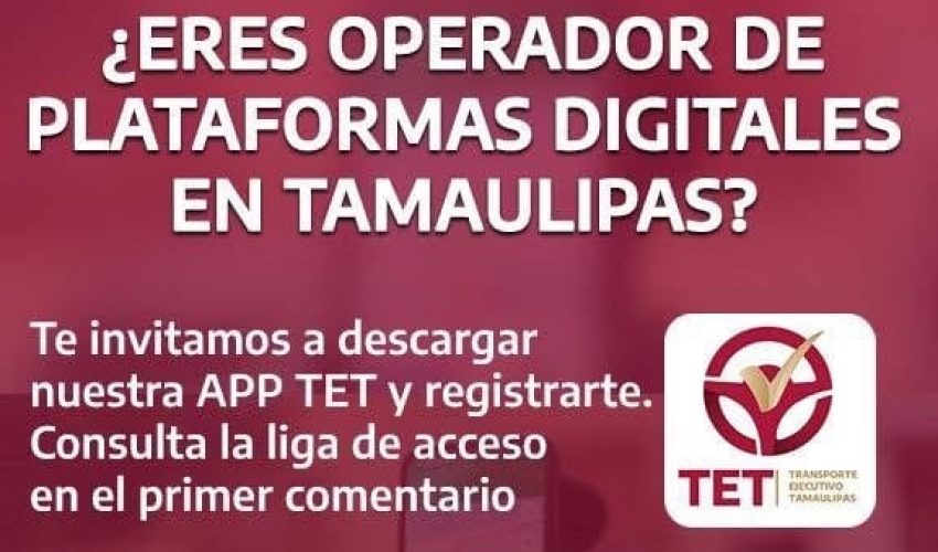 Fortalece Tamaulipas regulación del transporte público digital: inicia registro de operadores de la app TET ante Secretaría de&nbsp;Finanzas